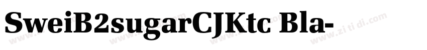 SweiB2sugarCJKtc Bla字体转换